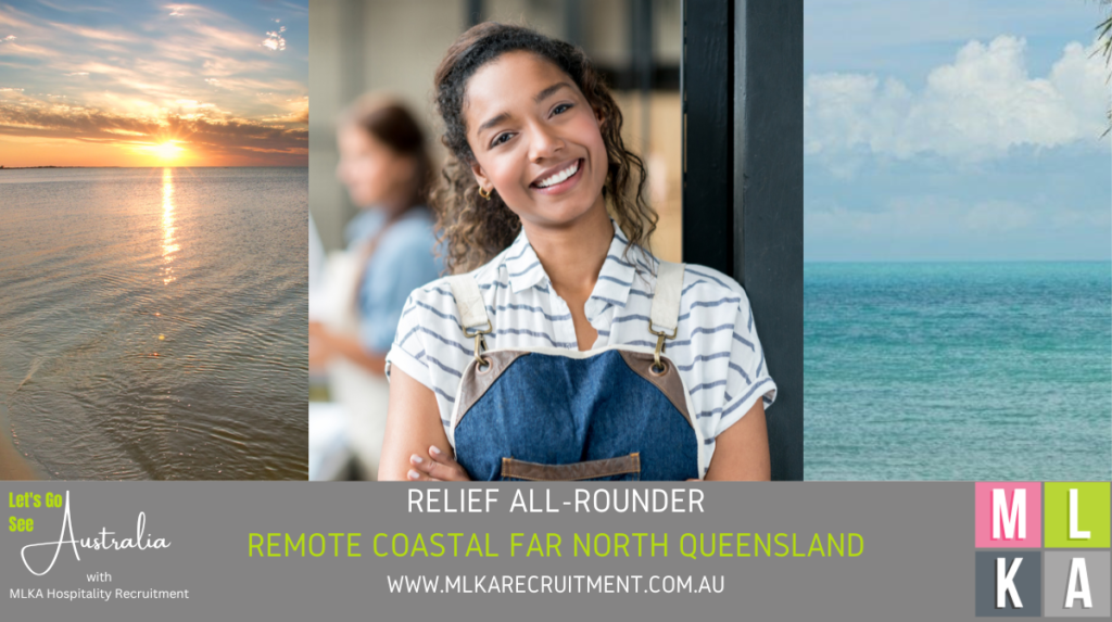 MLKA Live In Relief All-Rounder Vacancy - Remote Coastal Far North Queensland