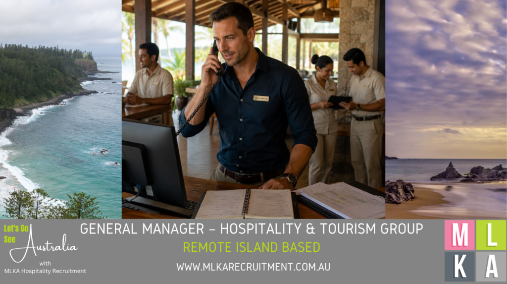 MLKA Live In General Manager Vacancy - Hospitality & Tourism Group - Remote Island Based Role