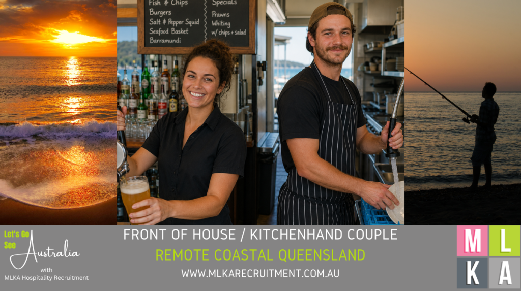 MLKA Live In Front of House & Kitchenhand Couple Vacancy - Remote Coastal Queensland