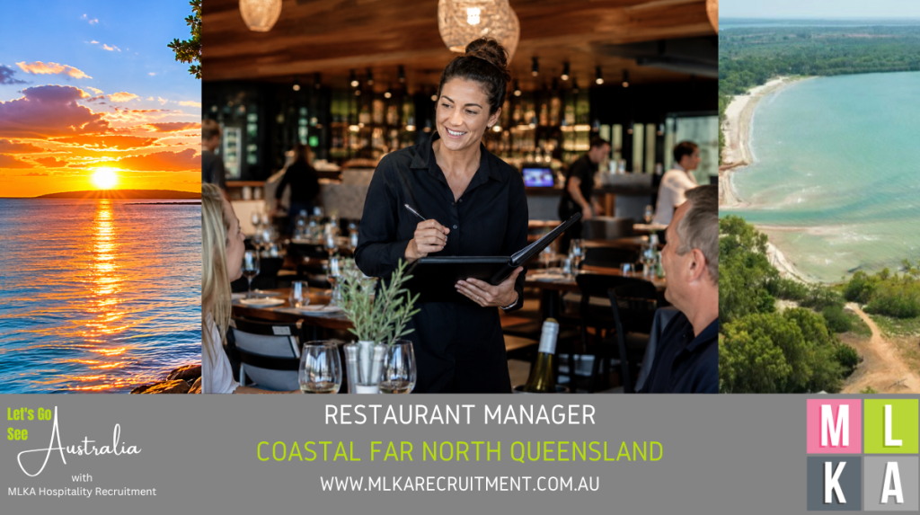 MLKA Live In Restaurant Manager Vacancy - Coastal Far North Queensland