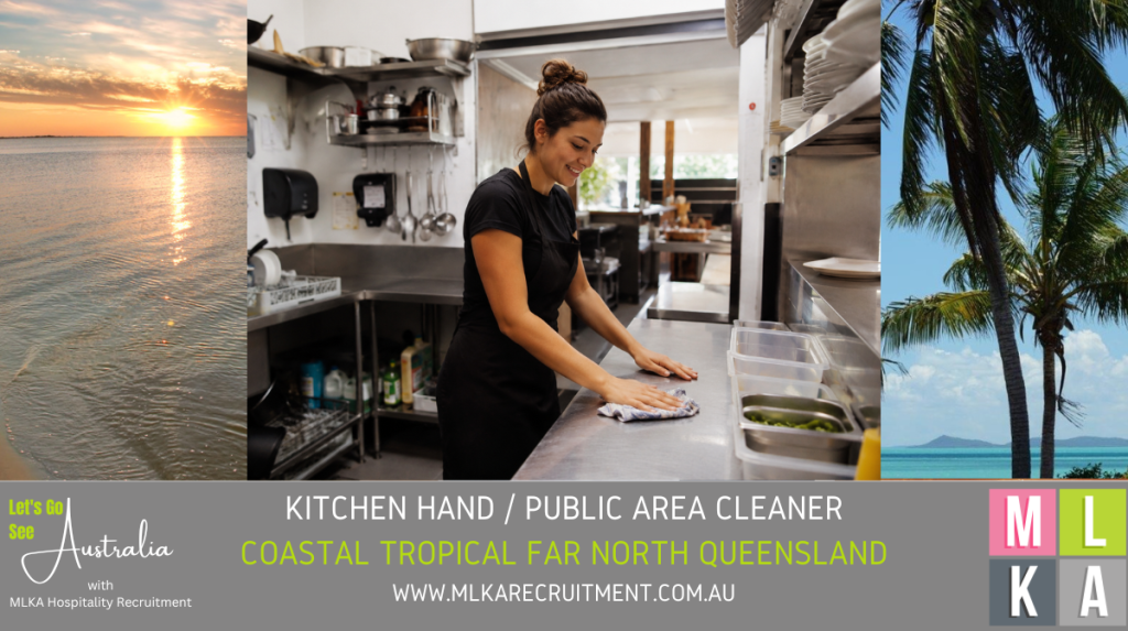 MLKA Live In Kitchen Hand Public Area Cleaner Vacancy - Coastal Tropical Far North Queensland