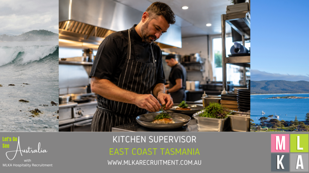 MLKA Live In Kitchen Supervisor Vacancy - East Coast Tasmania