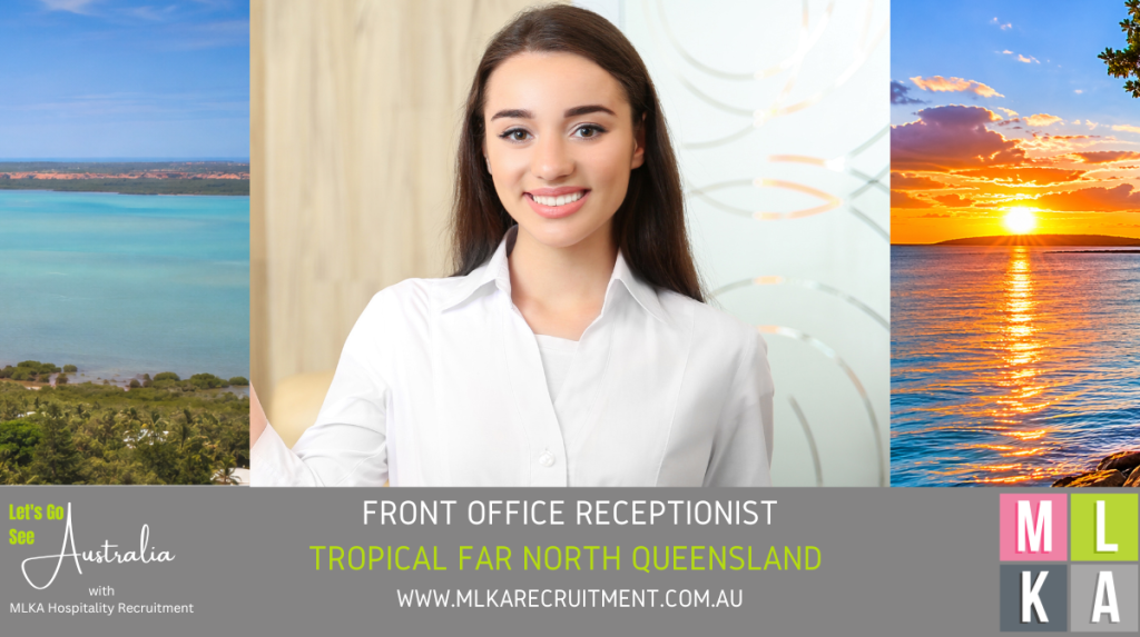 MLKA LIVE IN FRONT OFFICE RECEPTIONIST VACANCY - TROPICAL FAR NORTH QUEENSLAND