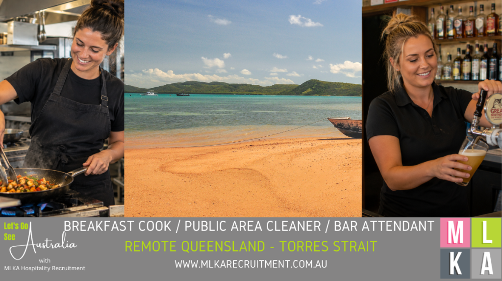 MLKA Live In Breakfast Cook Public Area Cleaner Bar Attendant Vacancy - Torres Strait - Far North Queensland