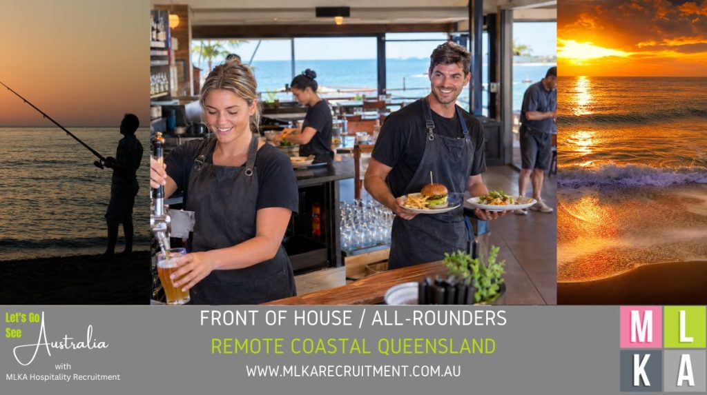 MLKA Live In Front Of House All-Rounders Vacancies - Remote Coastal Queensland