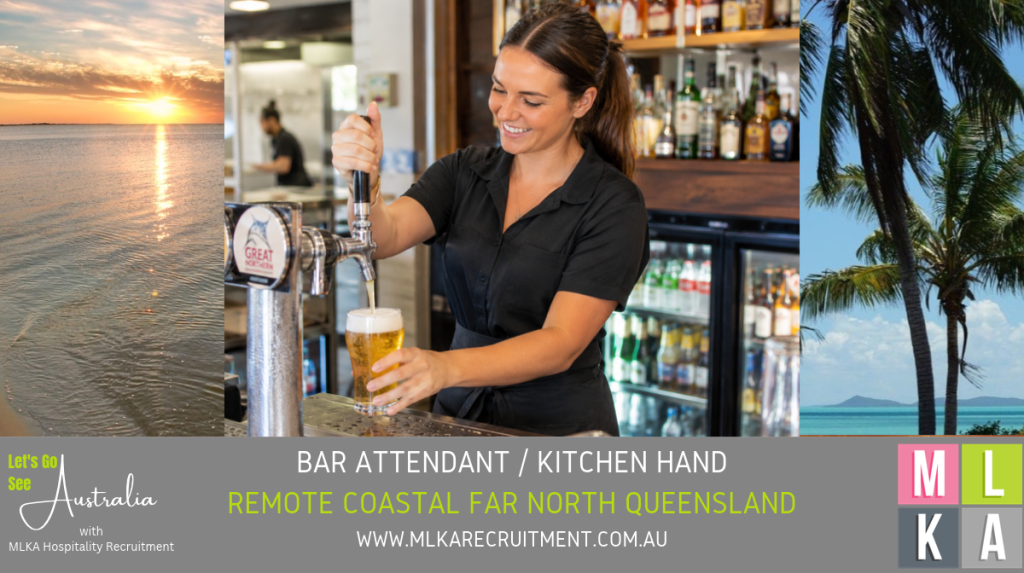 MLKA Live In Bar Attendant Kitchen Hand Vacancy - Remote Coastal Far North Queensland