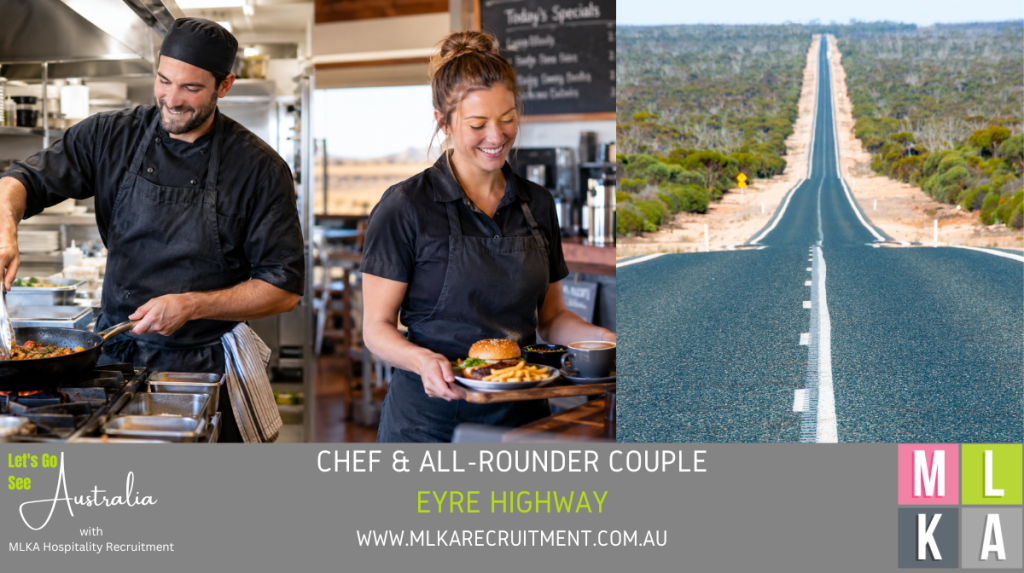 Chef & All-Rounder Couple – Eyre Highway (4084674) - MLKA Hospitality ...