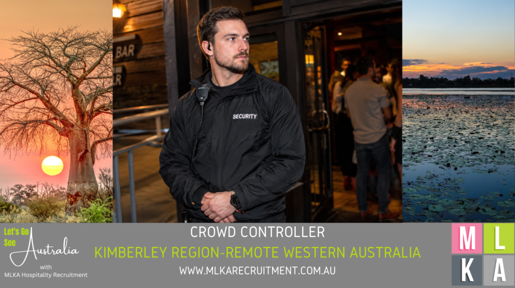 MLKA Live In Crowd Controller Vacancy - Kimberley Region, Western Australia